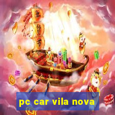 pc car vila nova